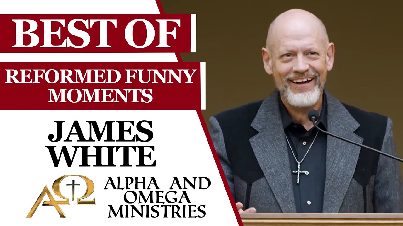 Best of James White - Reformed Funny Moments