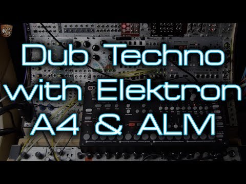 Dub Techno Jam with Elektron Analog Four & ALM Pamela's New Workout