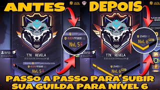 PASSO A PASSO PARA SUBIR A SUA GUILDA PARA O NÍVEL 6 FREE FIRE NO NOVO SISTEMA DE GUILDAS FF!!