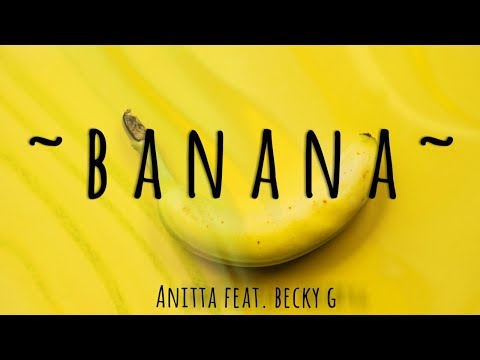 Anitta Banana Ft Becky G Lyrics Lyrics Video Full HD VevoCertified Trending