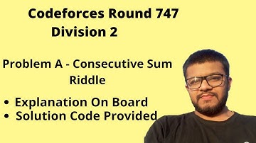 Codeforces Round 747 | Division 2 | Problem A - Consecutive Sum Riddle Solution | Explanation + Code
