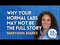 Why your normal labs may not be the whole story