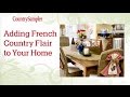 Add French Country Flair to Your Home Add French Country Flair to Your Home