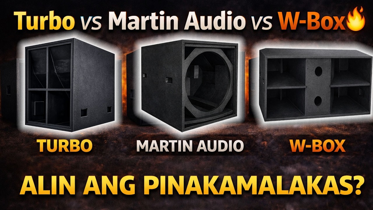 Turbo vs Martin Audio vs W Box – Alin ang Pinakamalakas Efficiency, Lowbass, Projection Explained