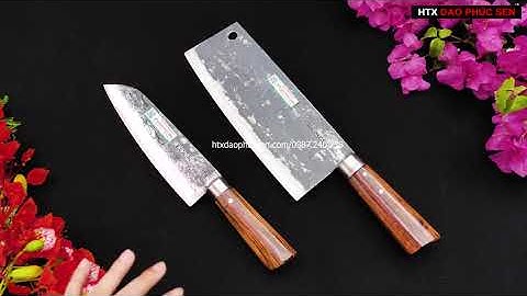 DAO PHÚC SEN_CẶP DAO CHẶT  THÁI CỰC KÌ SẮC BÉN_HÀNG CHUẨN CỦA HTX DAO PHÚC SEN