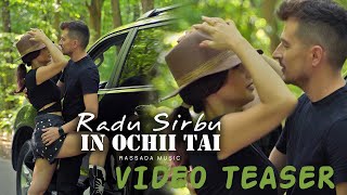 Radu Sirbu - In Ochii Tai (Official Video Teaser)