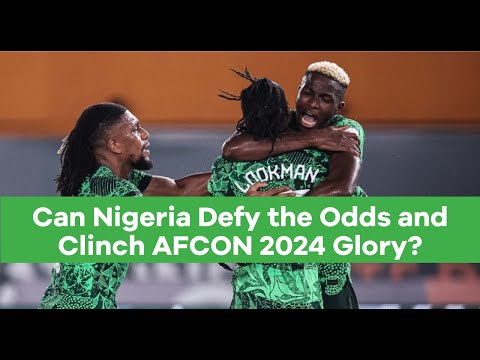 Nigeria emerges favourites as AFCON 2024 drama unfolds