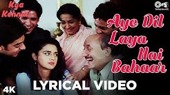 Aye Dil Laya Hai Bahaar Lyrical - Kya Kehna | Preity Zinta | Kavita Krishnamurthy & Hariharan  - Durasi: 4:47. 