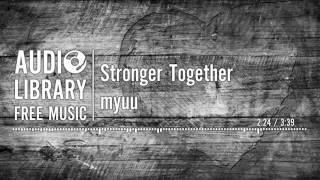 Stronger Together - myuu