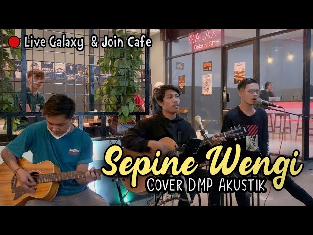 SEPINE WENGI -  LIVE AKUSTIK || DMP AKUSTIK class=