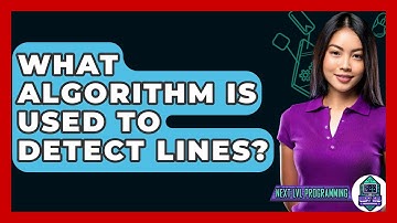 What Algorithm Is Used To Detect Lines? - Next LVL Programming