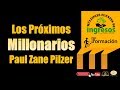 Los Proximos Millonarios entrevista a Paul Zane Pilzer