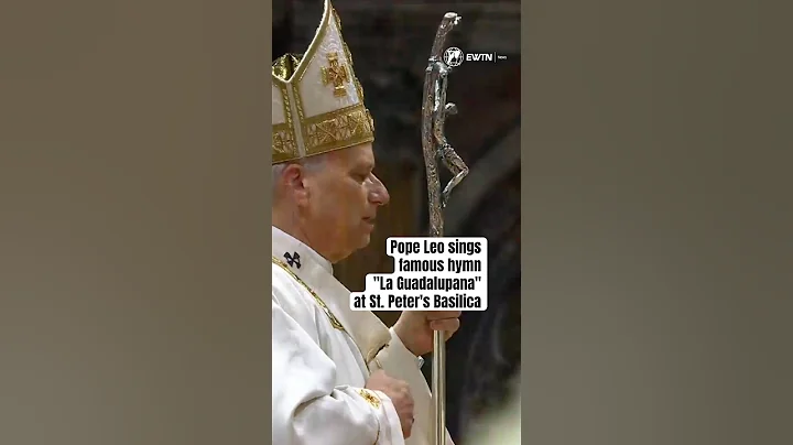 Pope Leo sings famous hymn "La Guadalupana" at St. Peter's Basilica