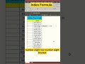 Index Fomula Makes Life Easier. #shorts#excel #excelhack #microsoftoffice #excelshortcuts