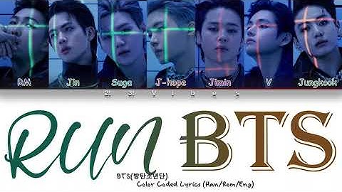 BTS- RUN BTS Lyrics (Color Coded Lyrics Han/Rom/Eng)