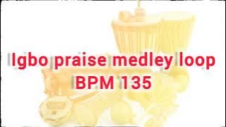 Igbo Praise Medley Loop BPM 135