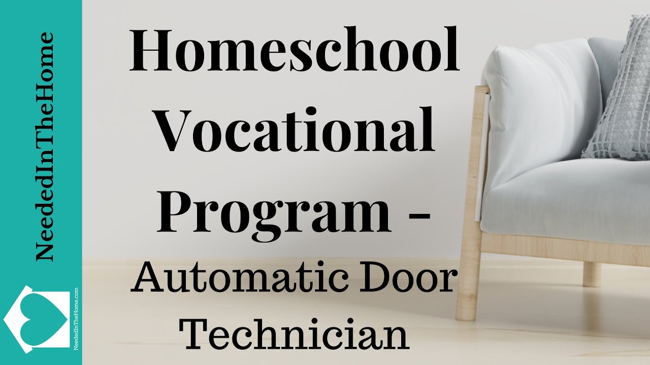 Homeschool Vocational Program Automatic Doors Technician YouTube