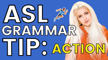 ASL Grammar Tip: Where to put the Action