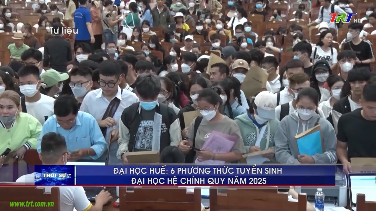 Đại học Huế: 6 phương thức tuyển sinh đại học hệ chính quy năm 2025 - youtube