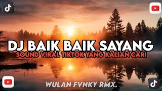 Download lagu DJ BAIK BAIK SAYANG BREAKBEAT ( SLOWED & REVERB ) VIRAL TIKTOK YANG KALIAN CARI