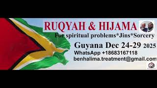 Ruqya & Hijama In Guyana 24-29 Dec 2025