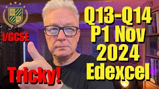 Q13-Q14 Paper 1 Edexcel GCSE November 2024