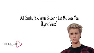 DJ Snake ft Justin Bieber  Let Me Love You (Lyric)