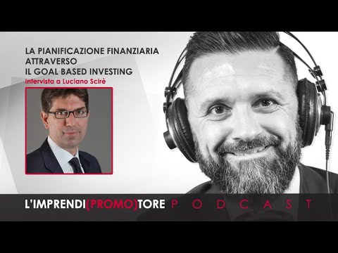 038 - La pianificazione finanziaria attraverso il goal based investing ...