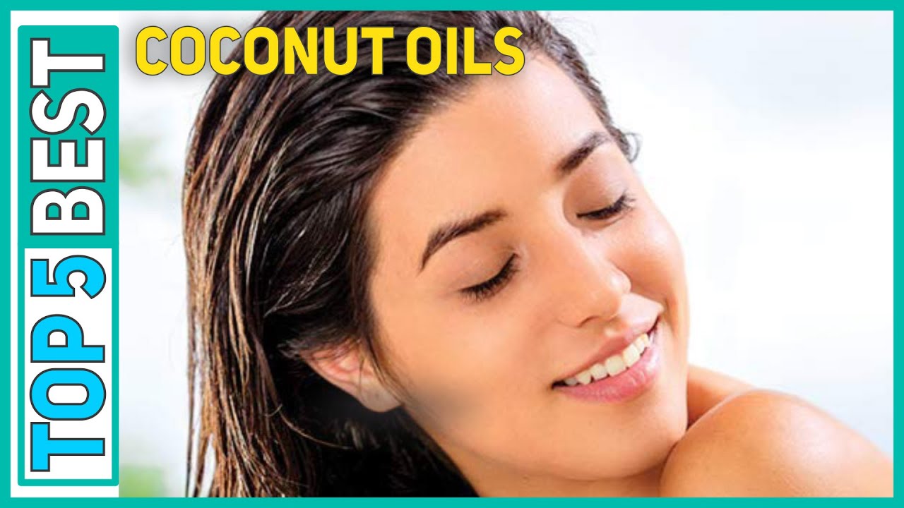 Best Coconut Oils in 2023 [Top 5 Best Coconut Oils]