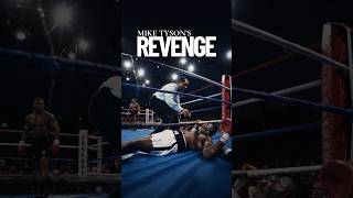 Mike Tyson Got His Revenge