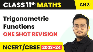 Trigonometric Functions - One Shot Revision | Class 11 Maths Chapter 3