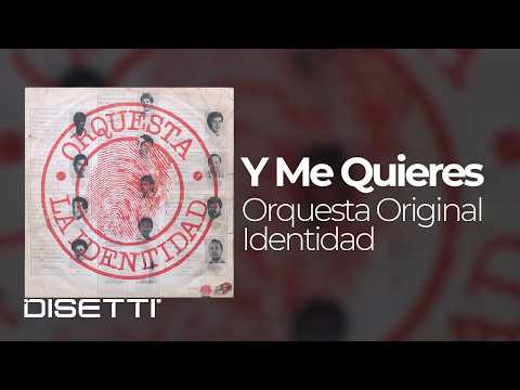 Orquesta La Identidad - Y Me Quieres (Audio Oficial) | Salsa Romántica Para Bailar