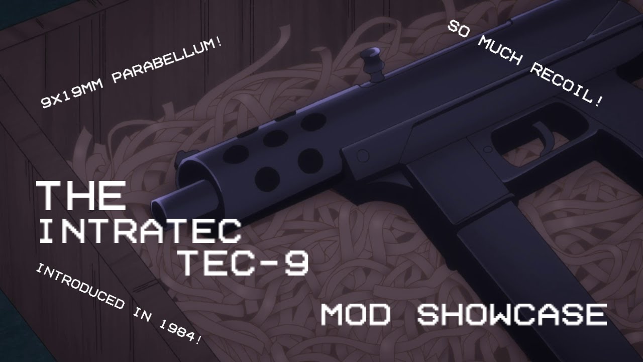 The TEC-9 Mod Showcase - YouTube