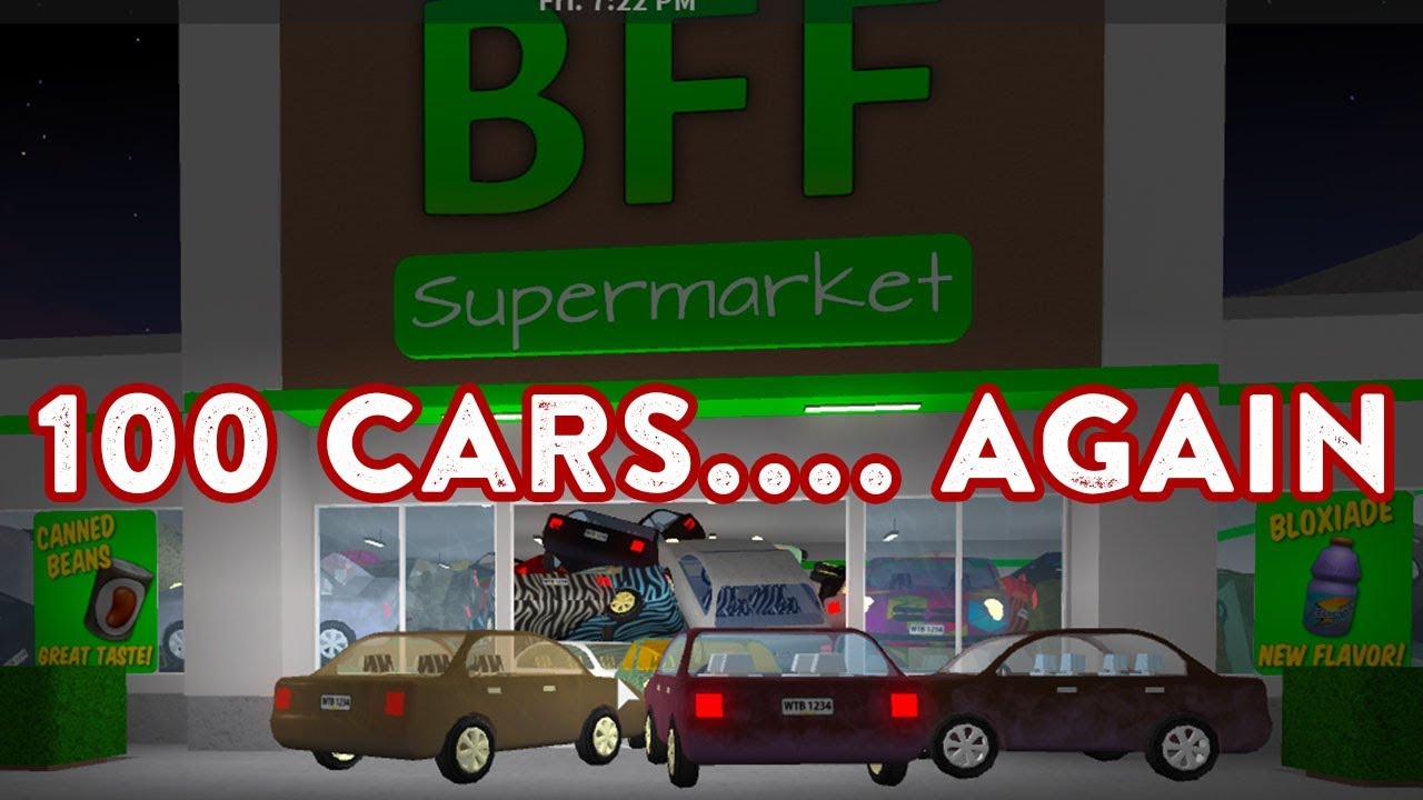 Roblox Welcome To Bloxburg 100 Cars In The Supermarket Youtube