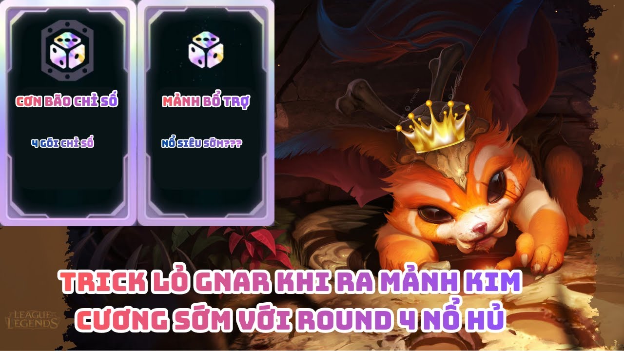 VÕ ĐÀI: TRICK LỎ NHỎ KHI GNAR RA MẢNH KIM CƯƠNG SỚM VỚI TRẬN ĐẤU NỔ HỦ CỰC SỚM!!!