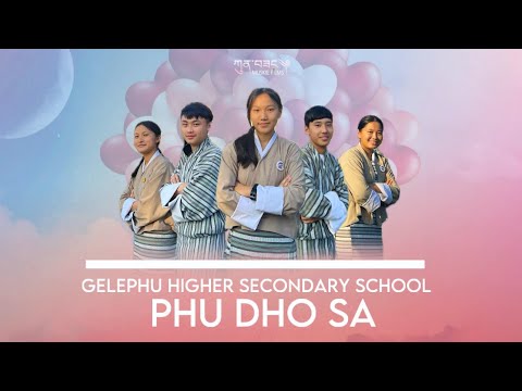 COVER | PHU DHO SA | @featuring GELEPHU HIGHER SECONDARY SCHOOL | MUSKIE FILMS | FX BHUTAN