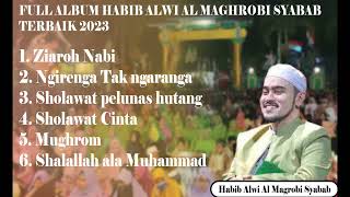 FULL ALBUM HABIB ALWI AL MAGHROBI SYABAB - TERBAIK 2023 by Akang Santuy