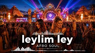 LEYLIM LEY -  İBRAHİM TATLİSES AFRO SOUL DEEP HOUSE REMIX 2026 • NEW REMIX 🇹🇷🔥