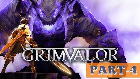 Grimvalor Gameplay Part 4 Scout out the lowlands burg .