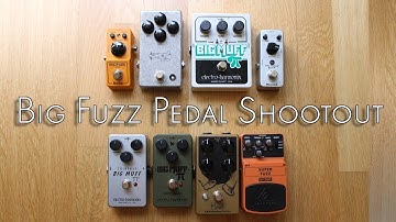 Big Fuzz Shootout  - Electro Harmonix vs. Ibanez vs. Earthquaker vs. JHS vs. Mooer vs. Behringer