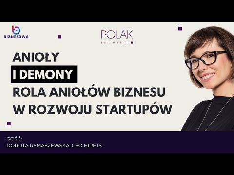 Anioły i demony - Rola Aniołów biznesu w rozwoju startupów | Polak Inwestor