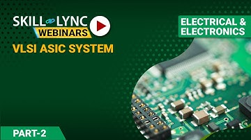 VLSI ASIC SYSTEM SPEC TO GDSII DESIGN (Part - 2) | Electrical Workshop