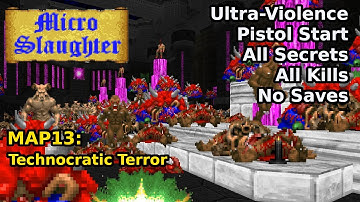 Micro Slaughter Community Project - MAP13: Technocratic Terror (Ultra-Violence 100%)
