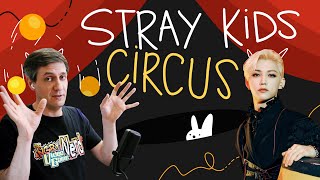 Честная реакция на Stray Kids — Circus
