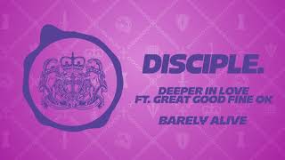 Barely Alive - Deeper In Love Ft. Great Good Fine Ok