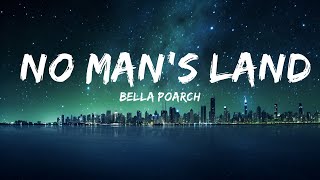 Bella Poarch - No Man's Land (Lyrics) feat. Grimes | 25min Top Version