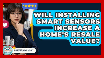 Will Installing Smart Sensors Increase a Home
