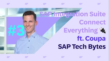 SAP Tech Bytes: Connect everything with SAP Integration Suite - Coupa