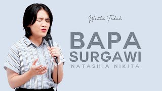 Bapa Surgawi | Lagu Rohani | #WaktuTeduh