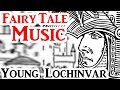 Medieval Fairytale Music Young Lochinvar mp3